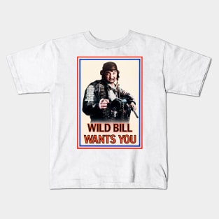 Wild Bill Wants You Kids T-Shirt